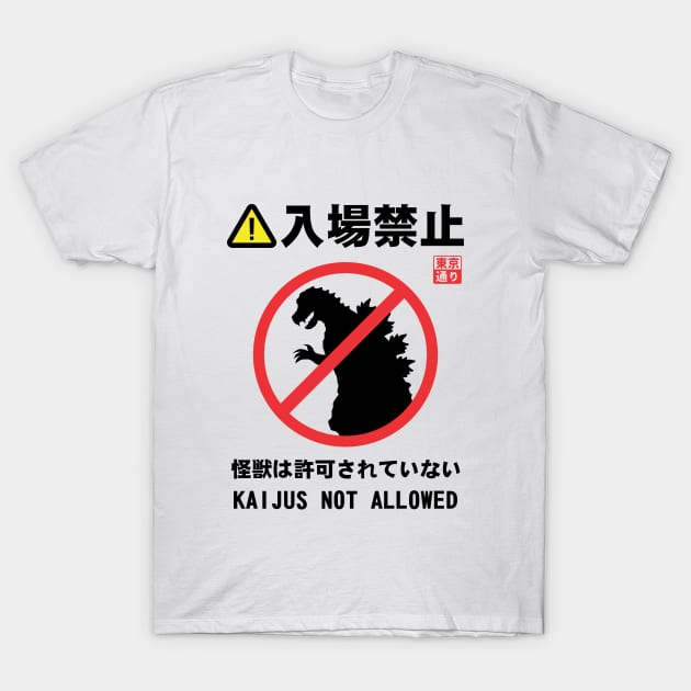 Kaijus Not Allowed T-Shirt by MoustacheRoboto